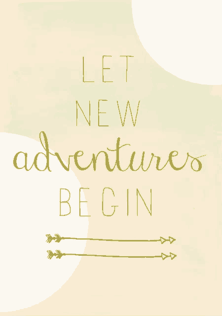 a poster that says let new adventures begin on it