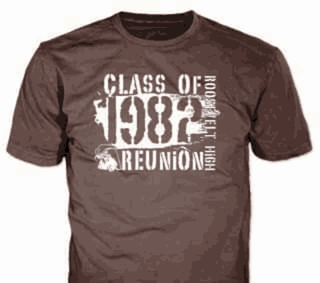 a brown t-shirt with the words `` class of 1982 reunion '' on it is on a white background .