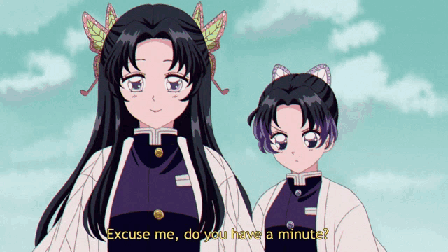 two anime girls are standing next to each other and one says " excuse me do you have a minute ? "