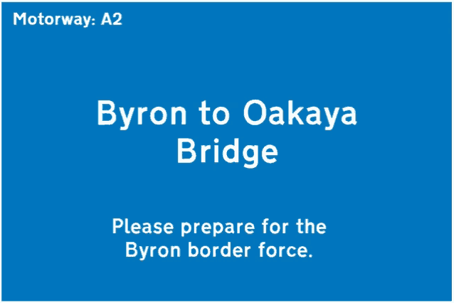 blue sign that says motorway a2 byron to oakaya bridge please prepare for the byron border force