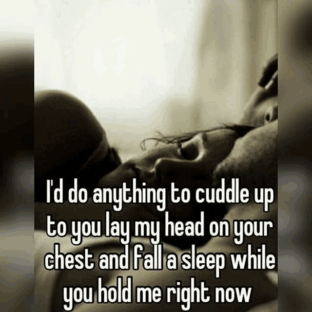 a picture of a man and woman hugging with the caption " i 'd do anything to cuddle up to you