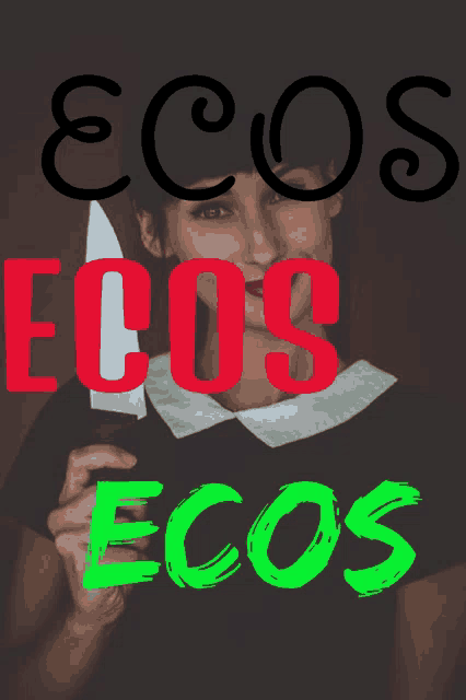 a woman is holding a knife in front of her face and the words ecos ecos ecos