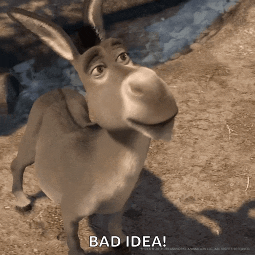 a cartoon donkey is standing in the dirt with the words bad idea below it