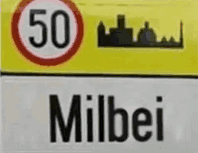 a yellow sign that says 50 milbei is next to a white sign