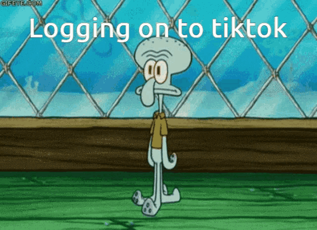 squidward from spongebob is standing in front of a chain link fence with the words logging on to tiktok