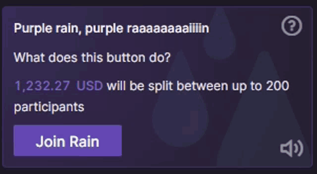 purple rain purple rain what does this button do 1,232.27 usd will be split between up to 200 participates join rain