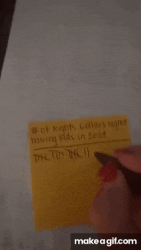 a person writes on a yellow sticky note that says # 04 nights collars regret having kids in 2014