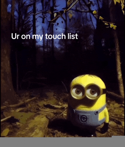 a picture of a minion in the woods with ur on my touch list