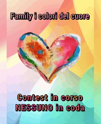 a picture of a colorful heart with the words family i colori del cuore contest in corso nessuno in coda