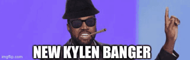 a man wearing sunglasses and a hat is smoking a cigarette and says " new kylen banger "