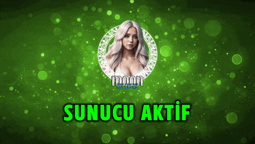 a green background with a picture of a woman in a circle and the words sunucu aktif