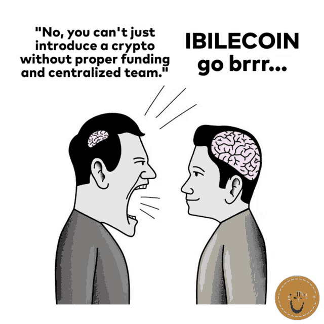 a cartoon of two men with brains and the words " ibilecoin go brrr " on the bottom