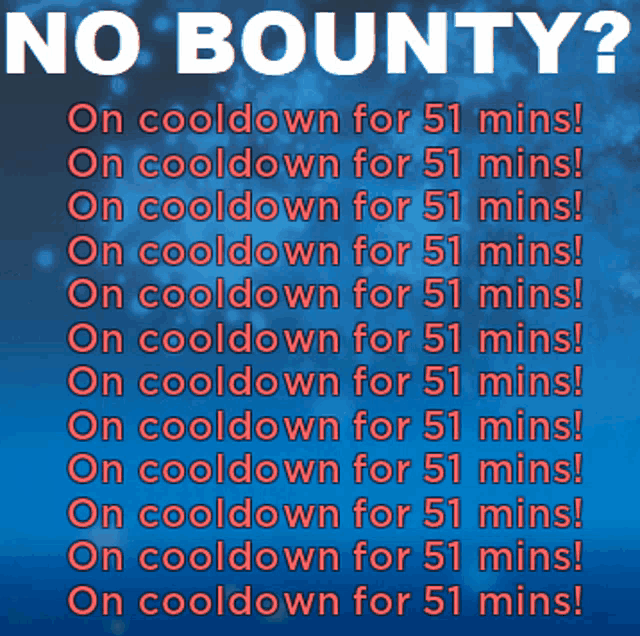 a poster asking if there is no bounty