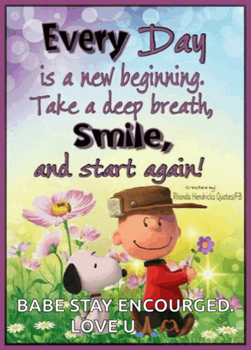 a poster with snoopy and charlie brown says every day is a new beginning take a deep breath smile and start again