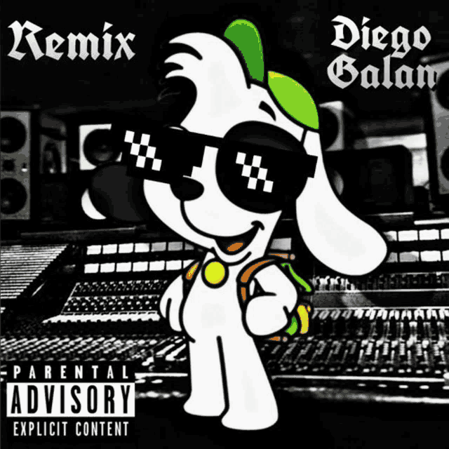 a remix by diego galas has a parental advisory