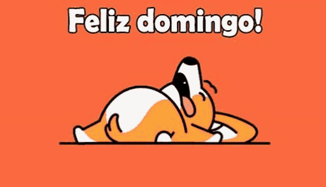 a cartoon dog is laying down with its mouth open and the words `` feliz domingo '' .