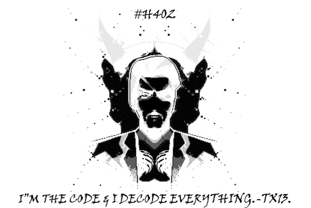 a black and white drawing of a man with the words i 'm the code i decode everything tx13