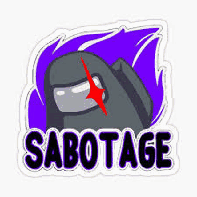 a sticker of an among us character with the words sabotage written on it .