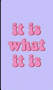 a purple background with the words " it is what it is "