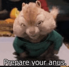 a chipmunk is wearing a green sweater and says `` prepare your anus '' .