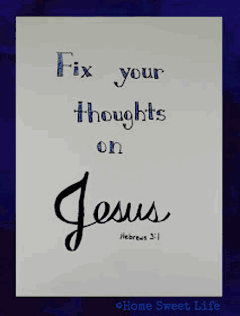 a sign that says fix your thoughts on jesus on it