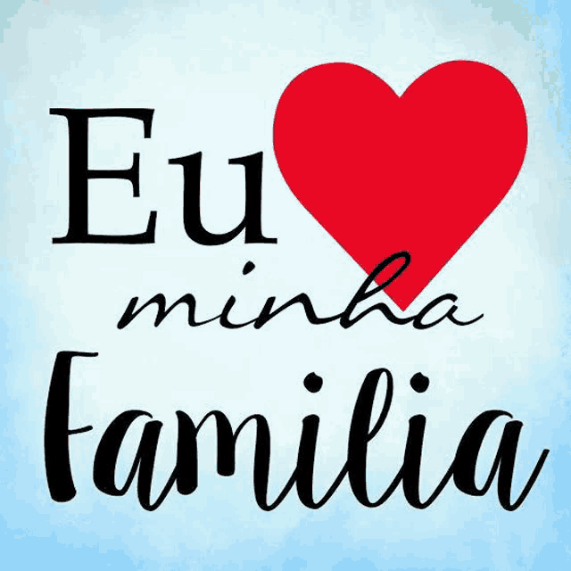 a poster that says " eu minha familia " with a red heart