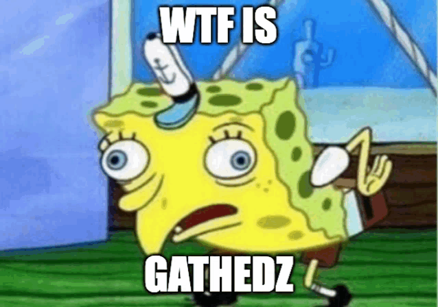 a cartoon of spongebob that says wtf is gathedz