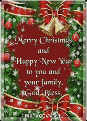 a merry christmas and happy new year to you and your family god bless