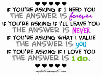 if you 're asking if i need you the answer is forever , if you 're asking if i 'll leave you