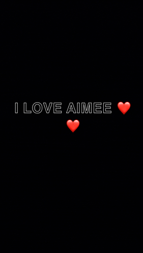 a black background with the words " i love aimee " and red hearts