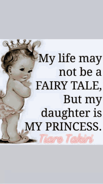 a picture of a baby with a crown on her head and the words my life may not be a fairy tale