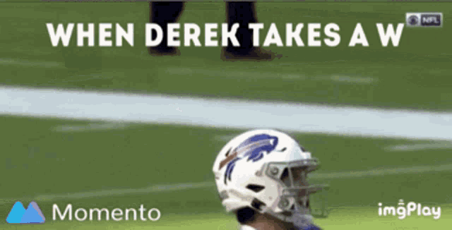 a football player wearing a buffalo bills helmet on a field with the words " when derek takes a w "