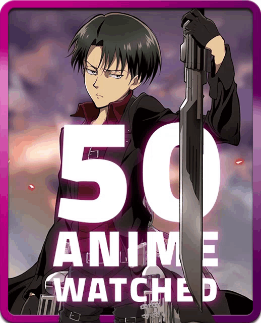 a poster that says 50 anime watched with a sword