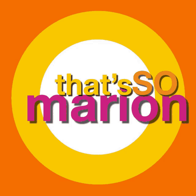 a yellow circle with the words that 's so marion written on it