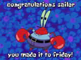 congratulations sailor you made it to friday with a crab on a blue background