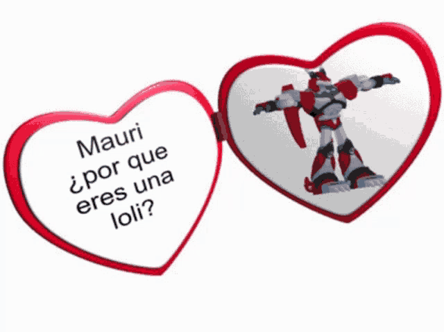 a red heart with a picture of a robot and the words " mauri por que eres una loli "