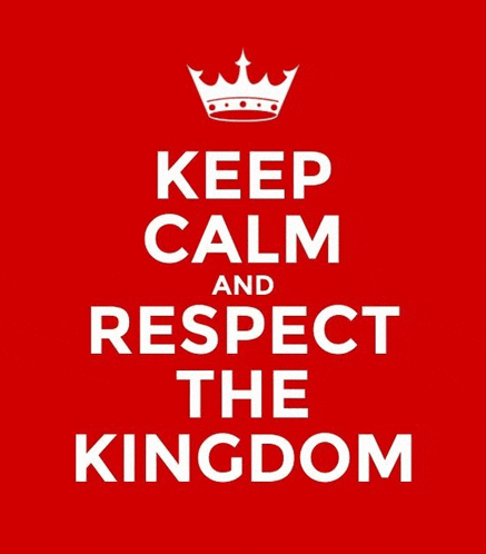 a red keep calm and respect the kingdom poster