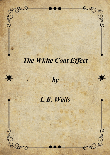 the white coat effect by l.b. wells is written on a page