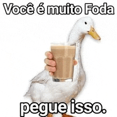 a duck is holding a glass of coffee with a caption that says você é muito foda pegue isso .