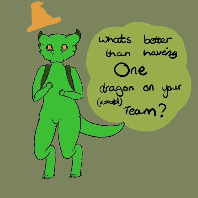 a drawing of a green monster with the words what 's better than having one dragon on your team written below it