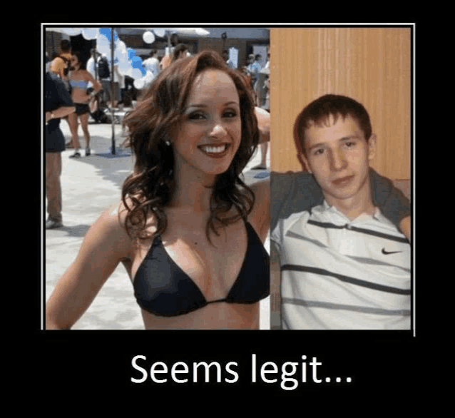 a picture of a woman in a bikini next to a picture of a man in a striped shirt with the caption seems legit