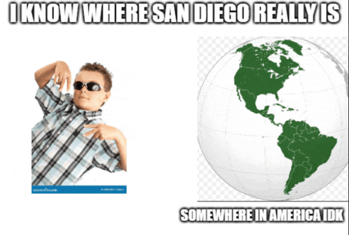 a picture of a boy wearing sunglasses next to a globe that says i know where san diego really