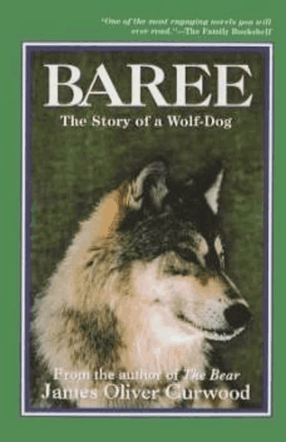 a book titled baree the story of a wolf dog by james oliver curwood