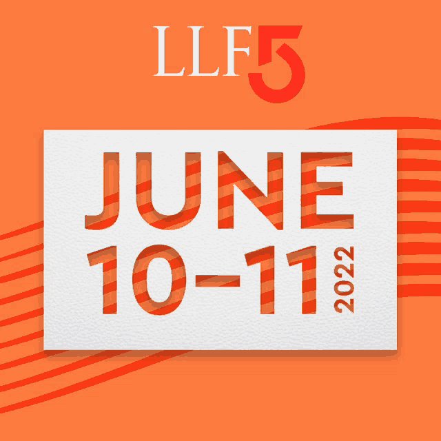 an advertisement for llf5 june 10-11 2022