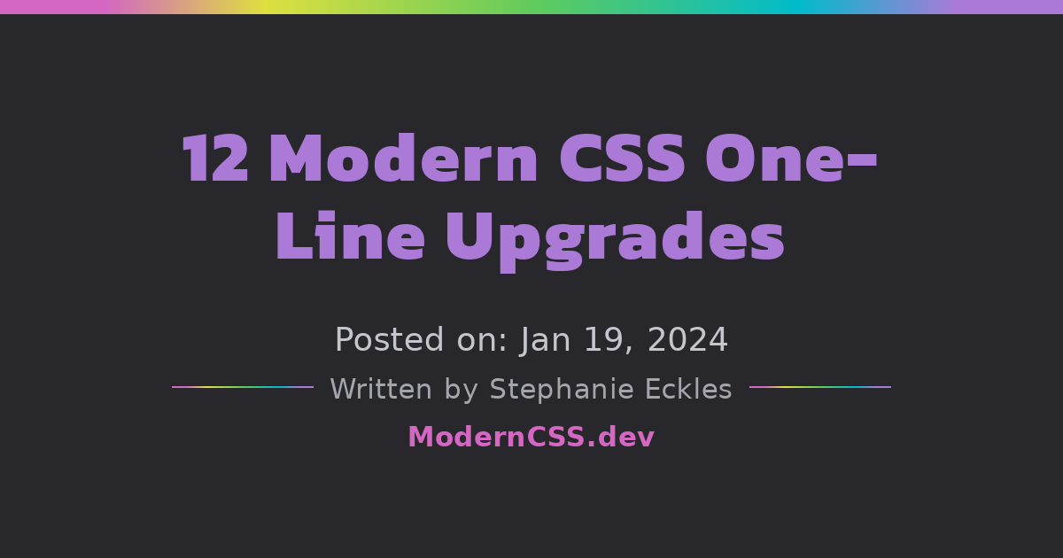 12 Modern CSS One-Line Upgrades | Modern CSS Solutions