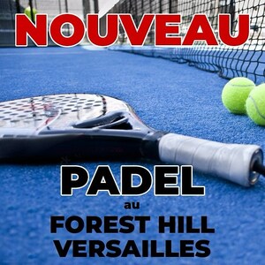 Forest Hill Versailles : 3 nouvelles pistes de padel portent le total à 36 pistes pour Forest Hill, 1er club de padel à Paris et en Île-De-France