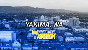 Pickleball Kingdom Expands into Yakima, WA
