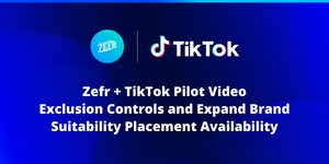 Zefr + TikTok Pilot Video Exclusion Controls and Expand Brand Suitability Placement Availability