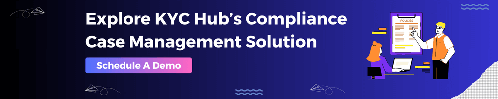 KYC Hub's Compliance Case Management Solution