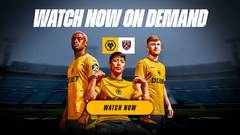 On Demand: Wolves 3-1 West Ham United